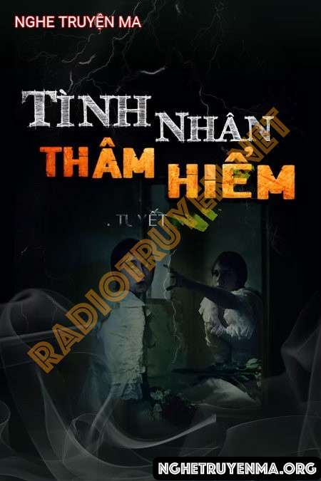 Nghe truyện Tình Nhân Thâm Hiểm