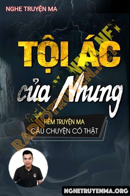 Nghe truyện Tội Ác Của Nhung