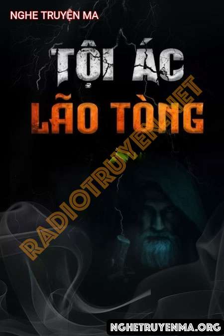 Nghe truyện Tội Ác Lão Tòng