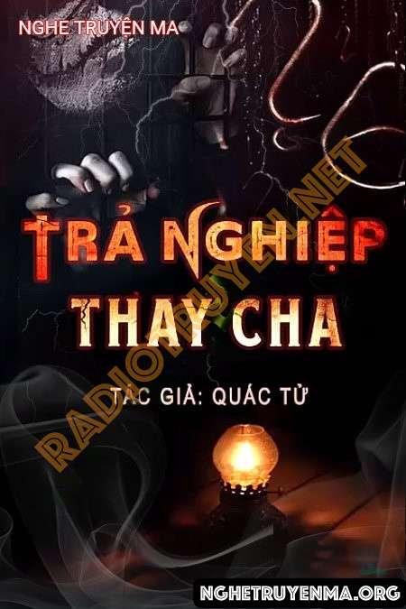 Nghe truyện Trả Nghiệp Thay Cha