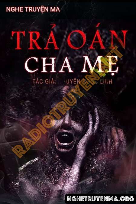 Nghe truyện Trả Oán Cha Mẹ