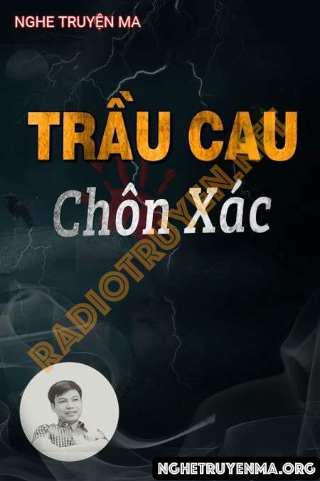 Nghe truyện Trầu Cau Chôn Xác