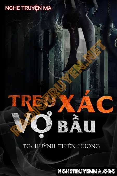 Nghe truyện Treo X.ác Vợ Bầu