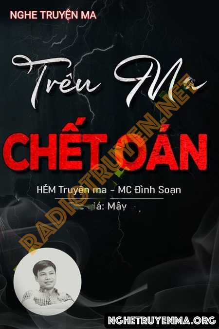 Nghe truyện Trêu Ma C.hết Oan