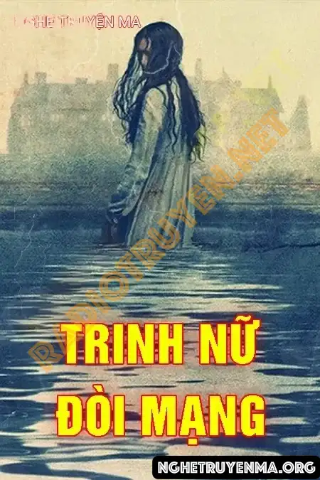 Nghe truyện Trinh Nữ Đòi Mạng