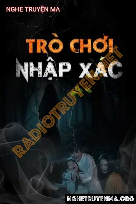 Nghe truyện Trò Chơi Nhập X.ác