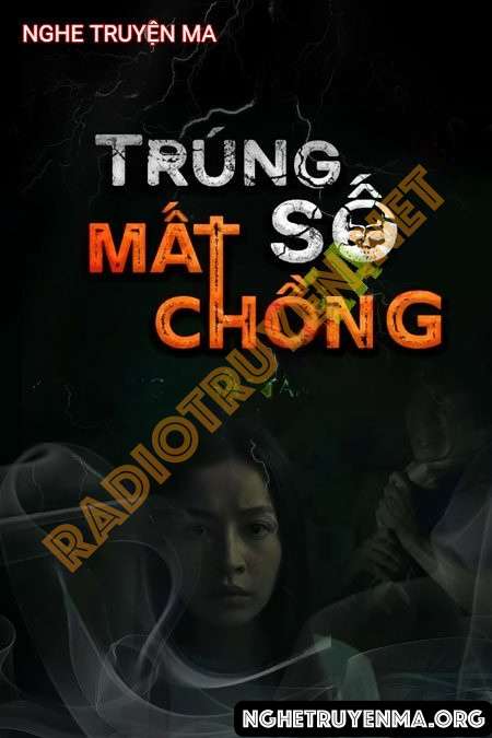 Nghe truyện Trúng Số Mất Chồng