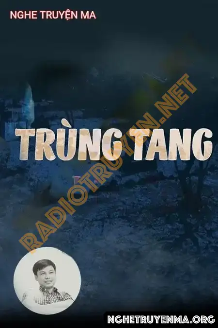 Nghe truyện Trùng Tang Liên Táng