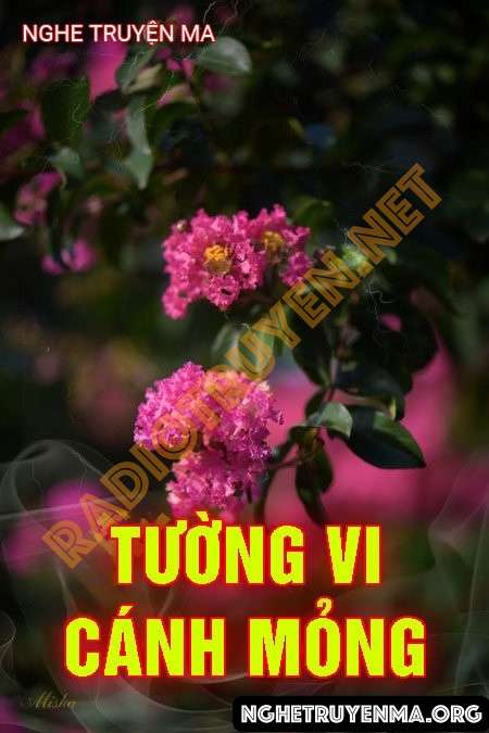 Nghe truyện Tường Vi Cánh Mỏng