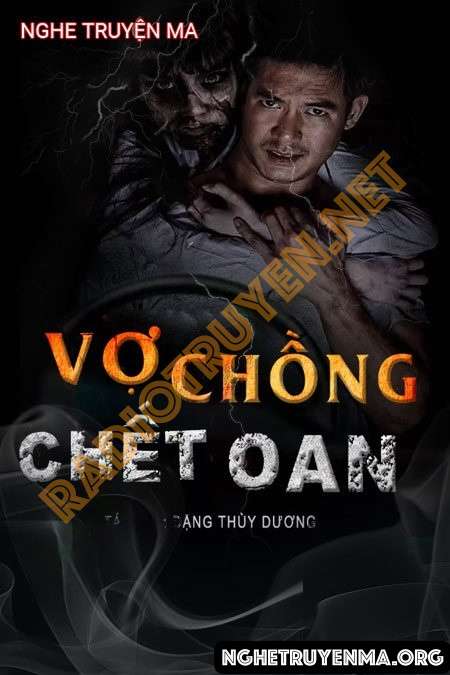 Nghe truyện Vợ Chồng C.hết Oan