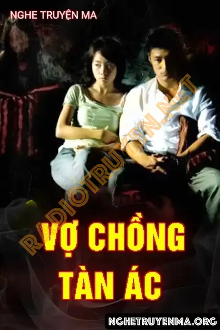 Nghe truyện Vợ Chồng Tàn Ác