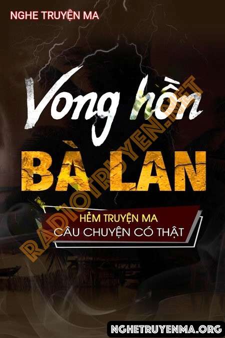 Nghe truyện Vong Hồn Bà Lan