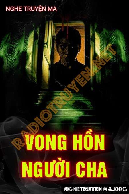 Nghe truyện Vong Hồn Người Cha