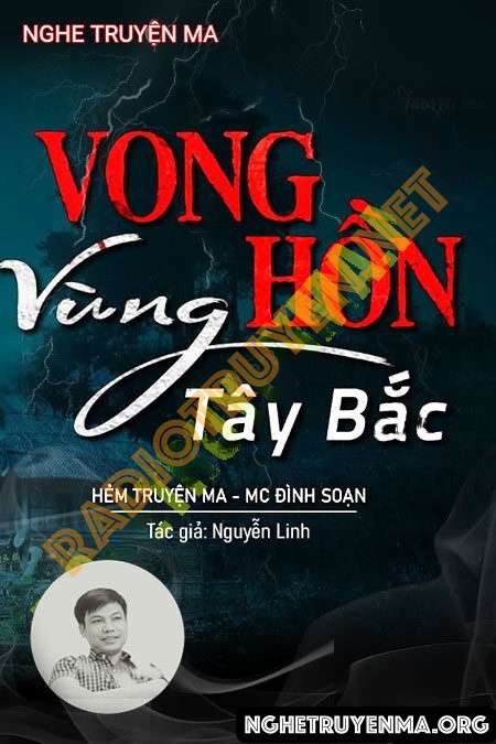 Nghe truyện Vong Hồn Vùng Tây Bắc