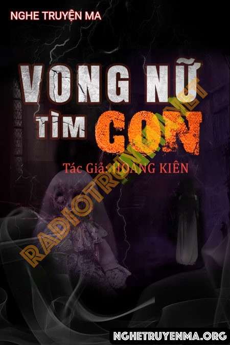 Nghe truyện Vong Nữ Tìm Con