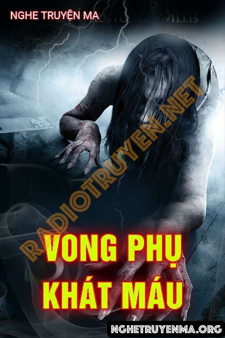 Nghe truyện Vong Phụ Khát Máu