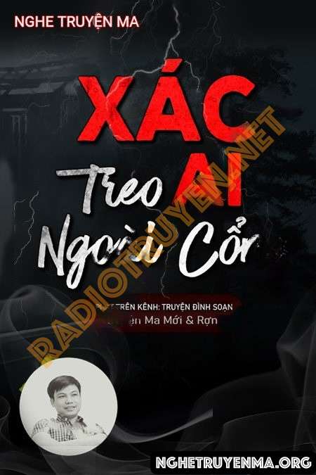 Nghe truyện X.ác Ai Treo Ngoài Cổng