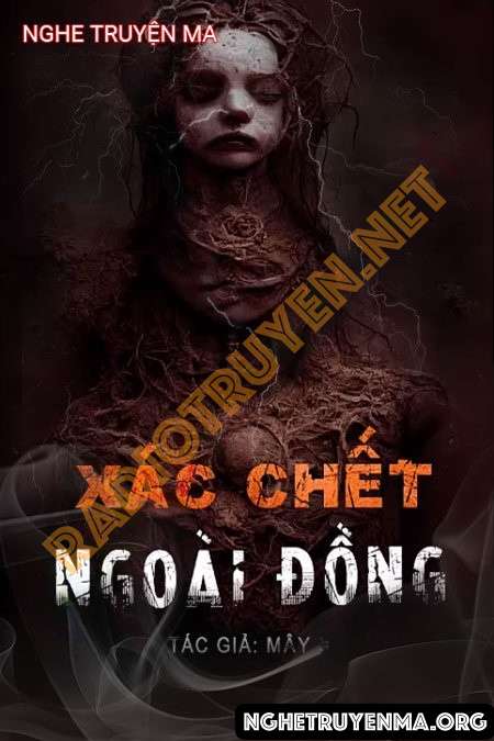 Nghe truyện X.ác C.hết Ngoài Đồng