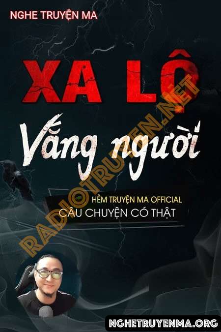 Nghe truyện Xa Lộ Vắng Người