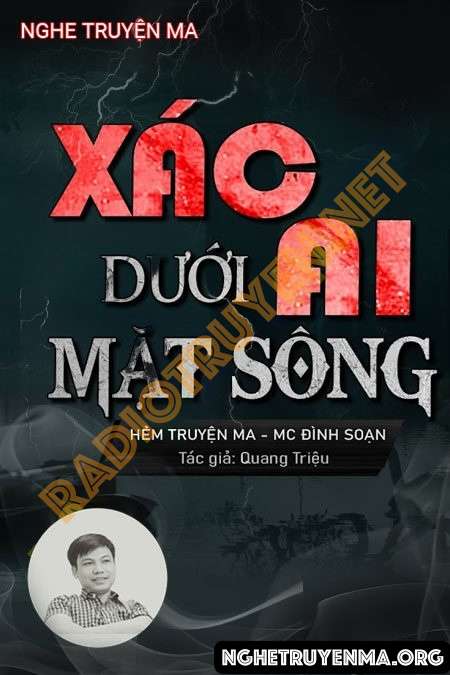 Nghe truyện Xác Ai Dưới Mặt Sông