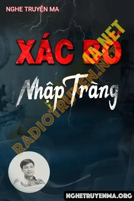 Nghe truyện Xác Bố Nhập Tràng