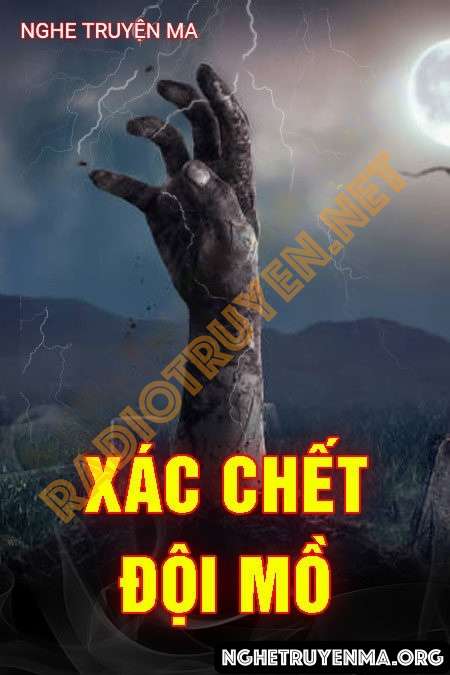 Nghe truyện Xác Chết Đội Mồ