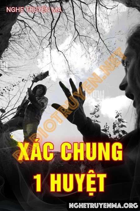 Nghe truyện Xác Chung 1 Huyệt