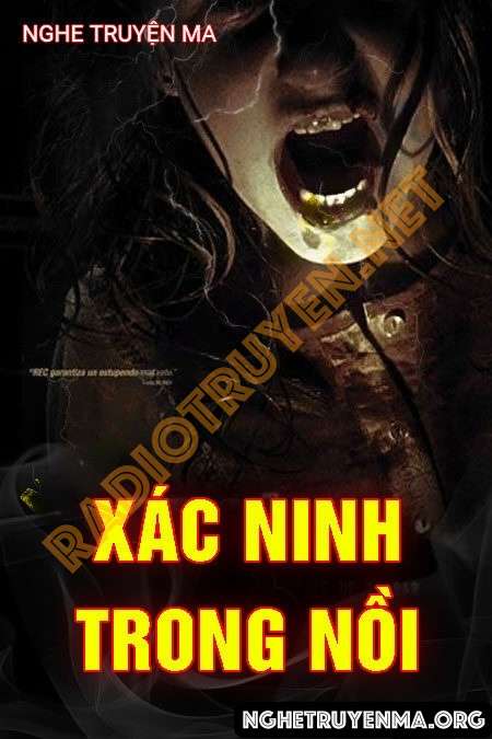 Nghe truyện Xác Ninh Trong Nồi