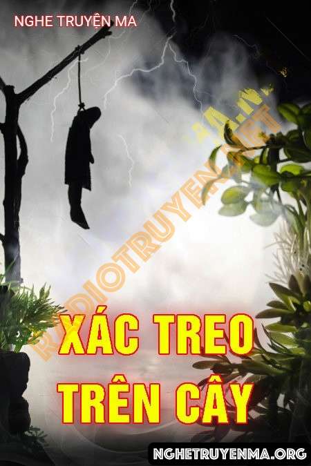 Nghe truyện Xác Treo Trên Cây