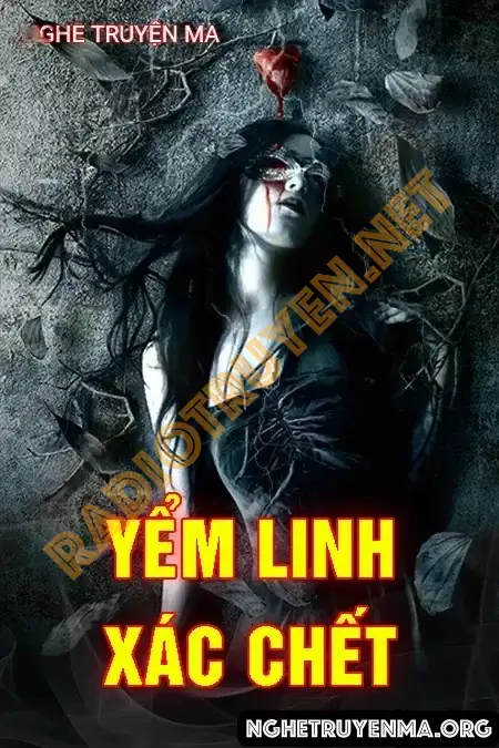 Nghe truyện Yểm Linh X.ác C.hết