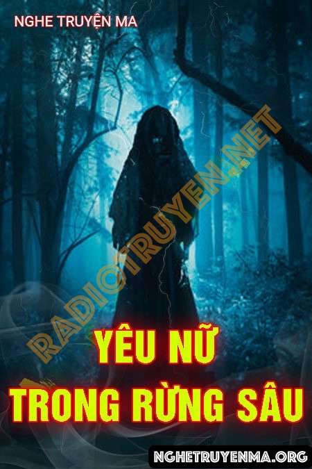 Nghe truyện Yêu Nữ Trong Rừng Sâu