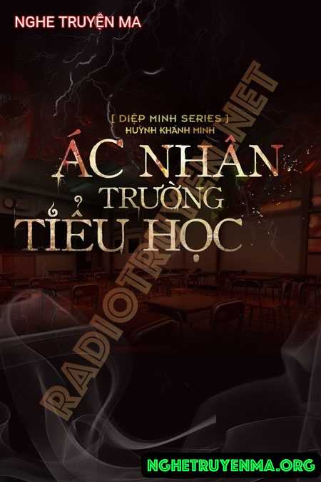 Nghe truyện Á.c Nhân Trường Tiểu Học