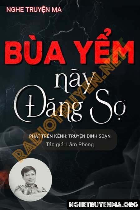 Nghe truyện Bùa Yểm Này Đáng Sợ