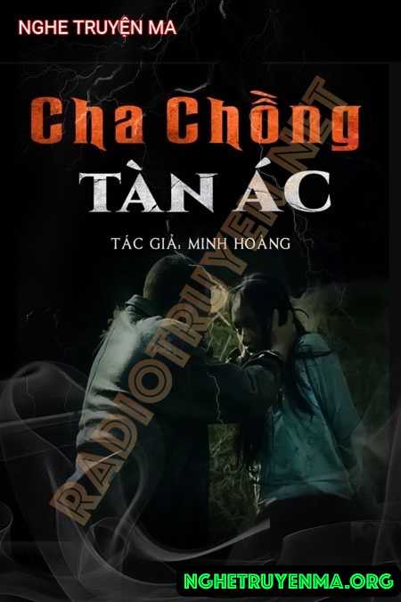 Nghe truyện Cha Chồng Tàn Ác