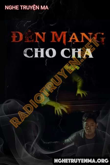 Nghe truyện Đền Mạng Cho Cha