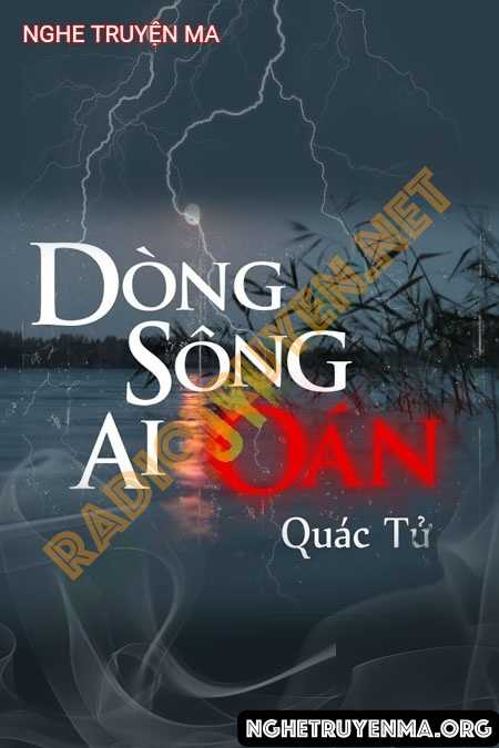 Nghe truyện Dòng Sông Ai Oán