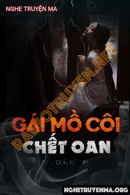 Nghe truyện Gái Mồ Côi C.hết Oan