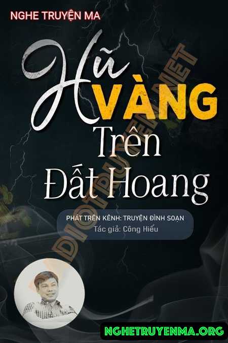 Nghe truyện Hũ Vàng Trên Đất Hoang