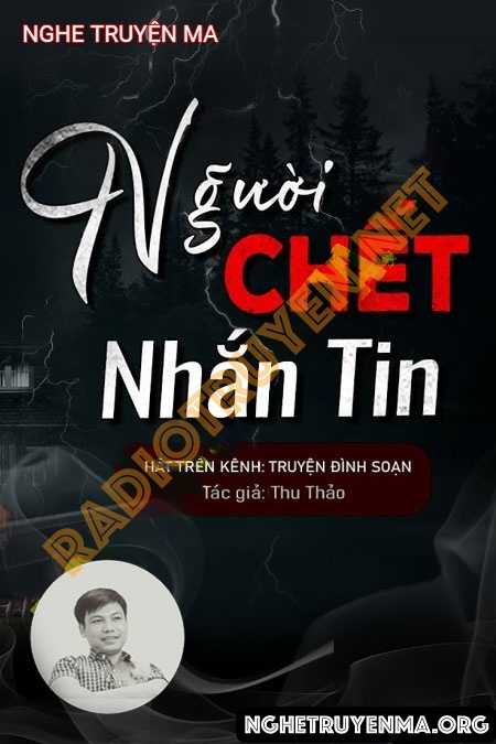 Nghe truyện Người C.hết Nhắn Tin