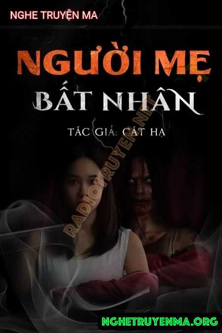 Nghe truyện Người Mẹ Bất Nhân