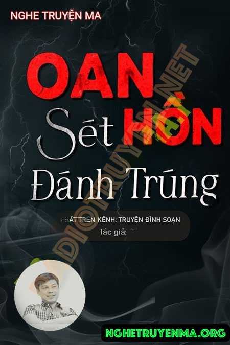 Nghe truyện Oan Hồn Sét Đánh Trúng