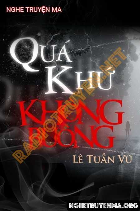 Nghe truyện Quá Khứ Không Buông