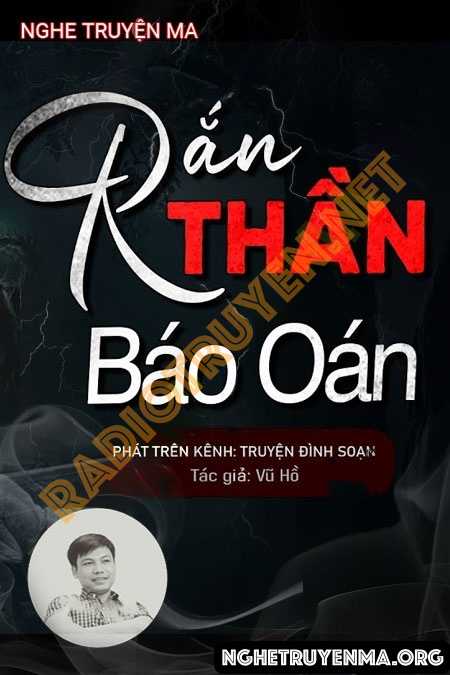 Nghe truyện Rắn Thần Báo oán