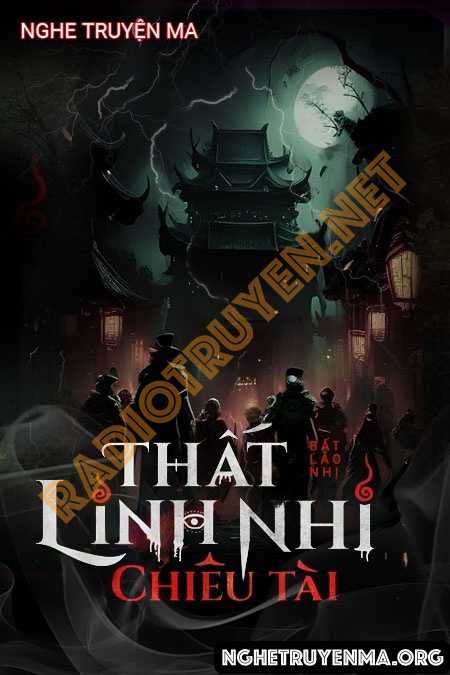 Nghe truyện Thất Linh Nhi Chiêu Tài