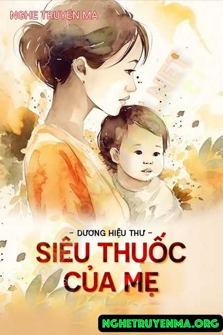 Nghe truyện Siêu Thuốc Của Mẹ