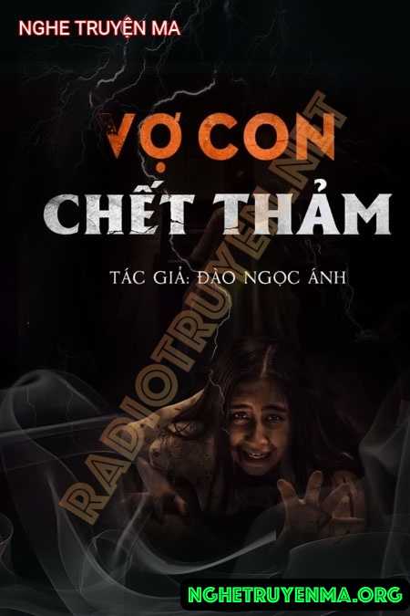 Nghe truyện Vợ C.hết Thảm