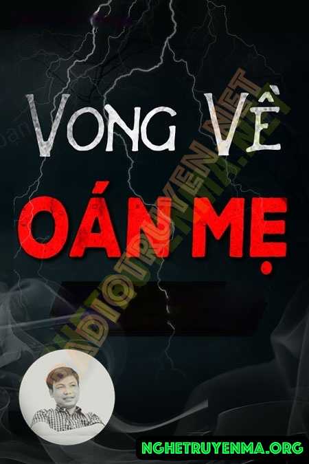 Nghe truyện Vong Về Báo Oán Mẹ