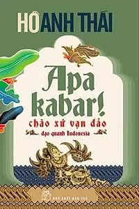 Nghe truyện Apa Kabar! Chào Xứ Vạn Đảo