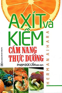 Nghe truyện Axít Và Kiềm, Cẩm Nang Thực Dưỡng