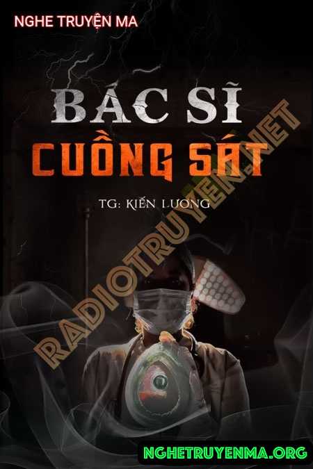 Nghe truyện Bác Sỹ Cuồng Sát